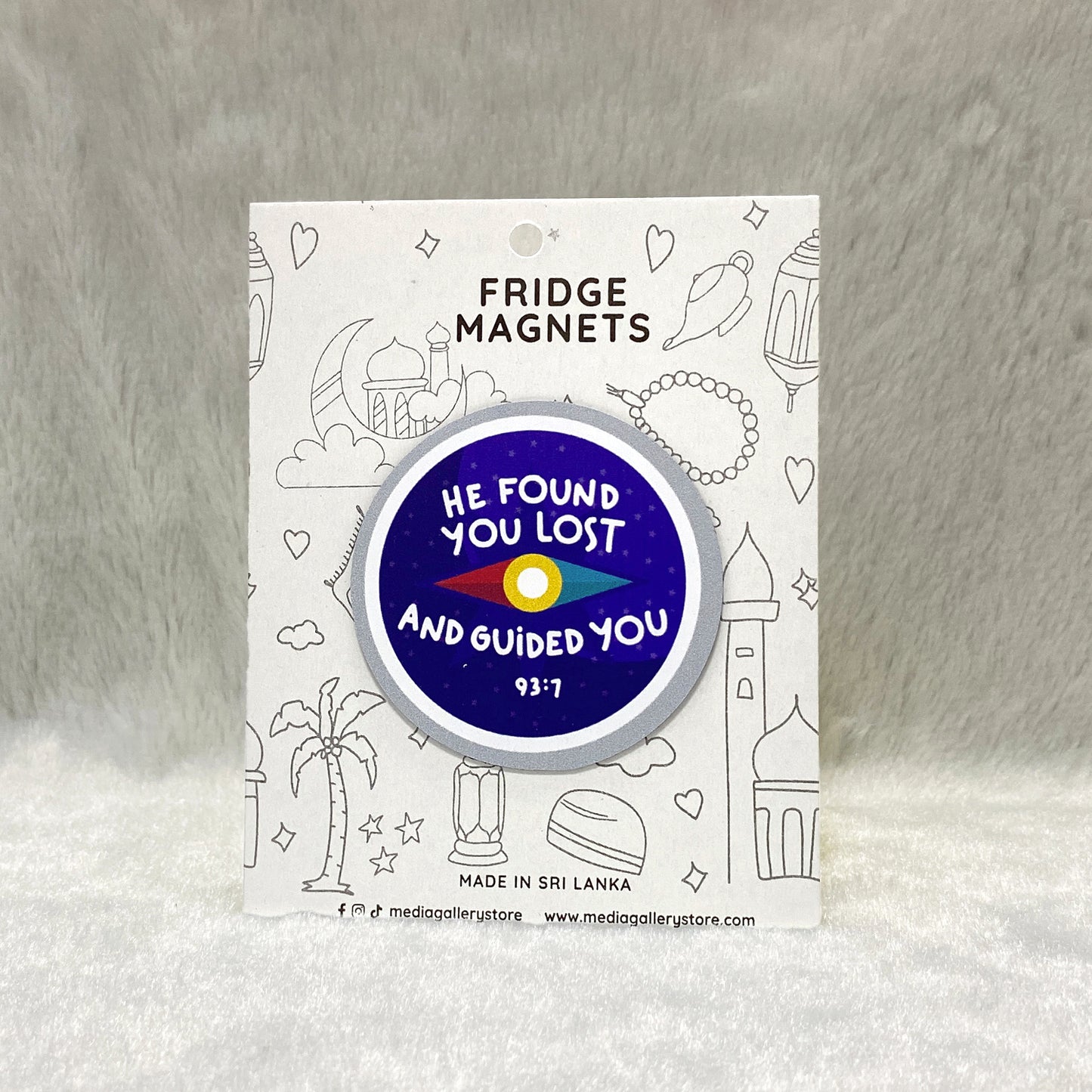 He found you Lost, and Guided you - Fridge Magnet